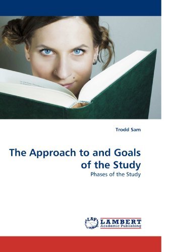 The Approach to and Goals of the Study: Phases of the Study - Trodd Sam - Bøger - LAP Lambert Academic Publishing - 9783838339771 - 20. januar 2010