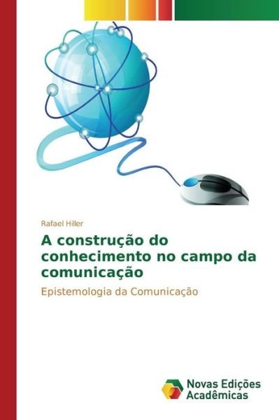 Cover for Hiller · A construção do conhecimento no (Book) (2016)