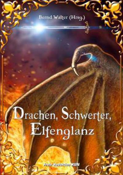 Drachen, Schwerter, Elfenglanz - Legrand - Books -  - 9783842356771 - 