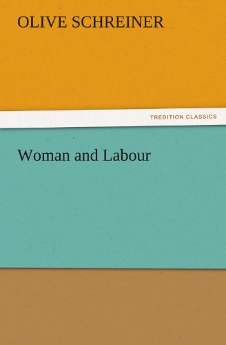 Cover for Olive Schreiner · Woman and Labour (Tredition Classics) (Paperback Book) (2011)