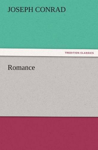 Romance (Tredition Classics) - Joseph Conrad - Books - tredition - 9783842484771 - November 30, 2011
