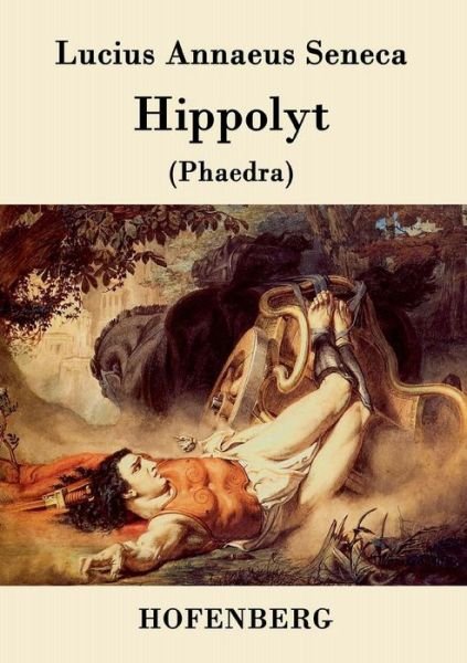 Cover for Lucius Annaeus Seneca · Hippolyt (Paperback Bog) (2015)