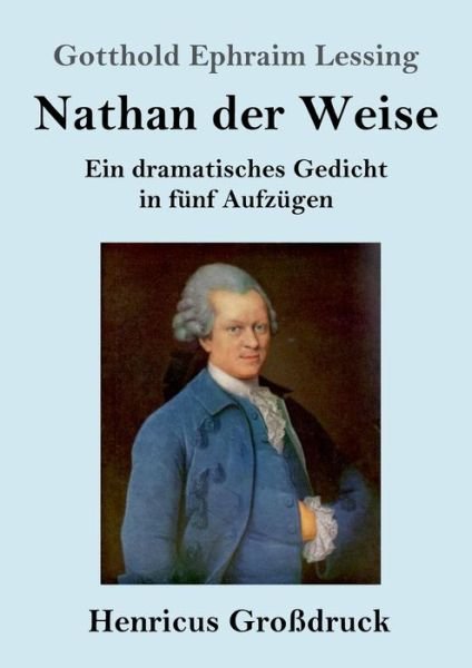 Cover for Gotthold Ephraim Lessing · Nathan der Weise (Grossdruck) (Paperback Book) (2019)