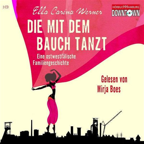 Die Mit Dem Bauch Tanzt - Audiobook - Hörbuch - HORBUCH HAMBURG - 9783869090771 - 1. Mai 2012