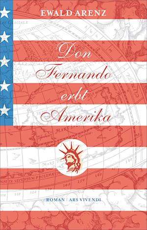 Don Fernando erbt Amerika - Ewald Arenz - Książki - Ars Vivendi - 9783869131771 - 24 sierpnia 2012