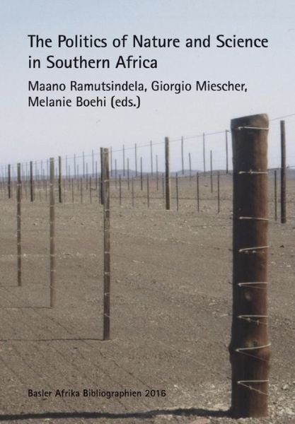 Cover for Maano Ramutsindela · The Politics of Nature and Science in Southern Africa (Paperback Bog) (2016)