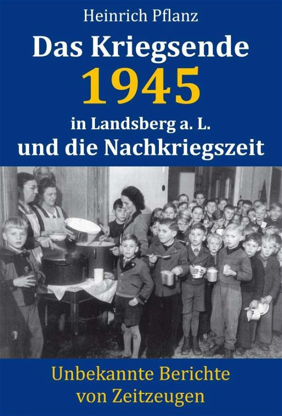 Cover for Pflanz · Das Kriegsende 1945 in Landsberg (Buch)