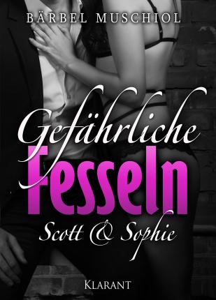 Cover for Bärbel Muschiol · Gefährliche Fesseln. Scott und Sophie (Paperback Book) (2018)