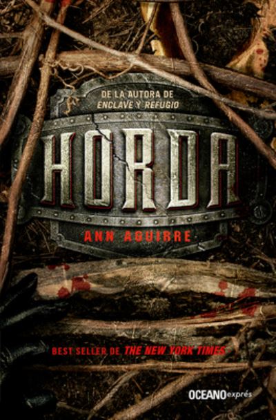 Horda / Serie Enclave - Ann Aguirre - Książki - OCEANO / EXPRES - 9786075272771 - 1 kwietnia 2018