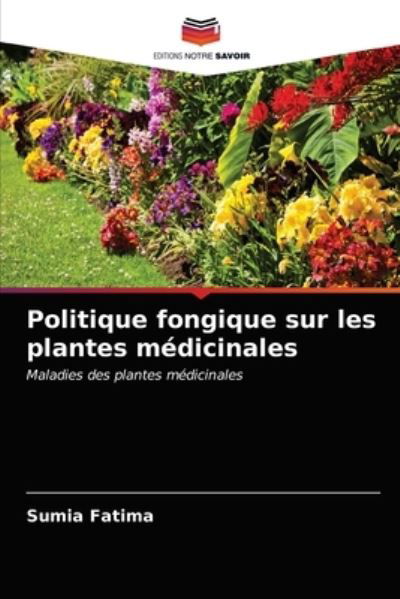 Cover for Sumia Fatima · Politique fongique sur les plantes medicinales (Pocketbok) (2020)