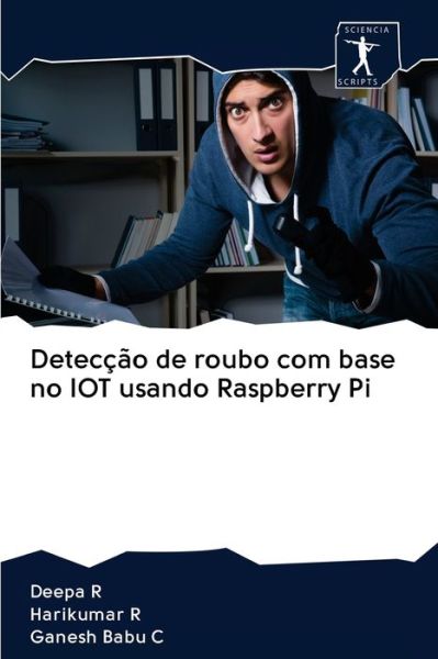 Cover for Deepa R · Deteccao de roubo com base no IOT usando Raspberry Pi (Paperback Book) (2020)