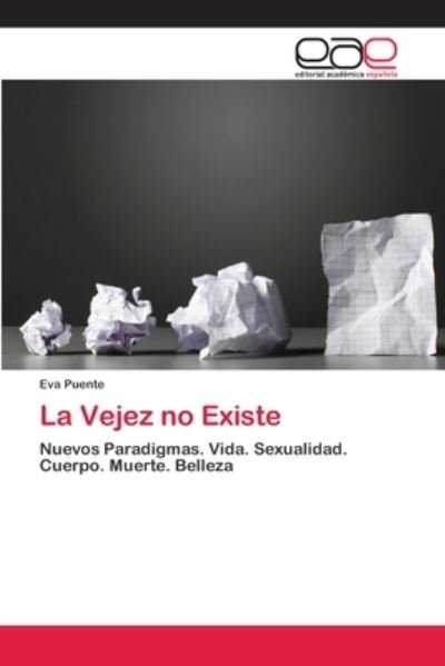 Cover for Puente · La Vejez no Existe (Book) (2018)
