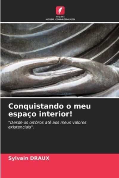 Cover for Sylvain Draux · Conquistando o meu espaco interior! (Paperback Book) (2021)