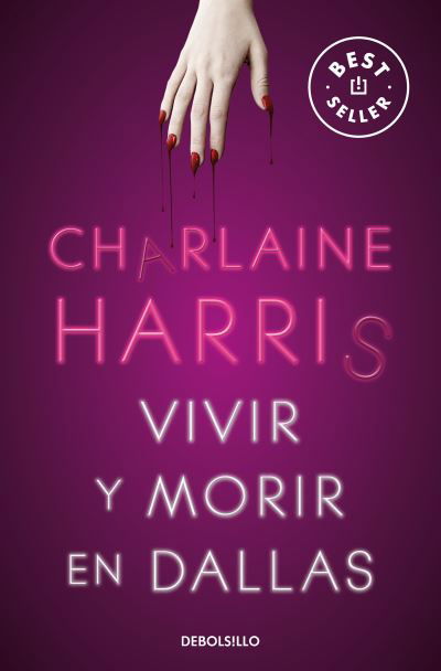 Cover for Charlaine Harris · Vivir y Morir en Dallas / Living Dead in Dallas (Bog) (2023)