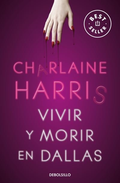 Cover for Charlaine Harris · Vivir y Morir en Dallas / Living Dead in Dallas (Buch) (2023)
