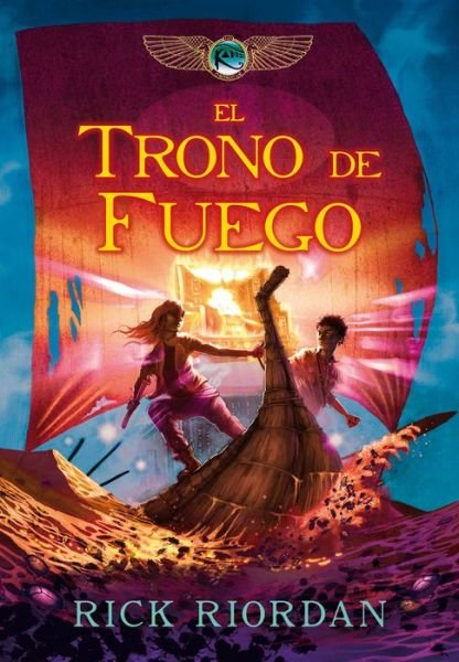 Cover for Rick Riordan · El trono de fuego / The Throne of Fire (Hardcover bog) (2019)