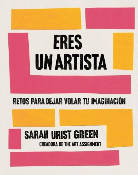 Cover for Sarah Urist Green · Eres un artista / You Are an Artist (Pocketbok) (2021)
