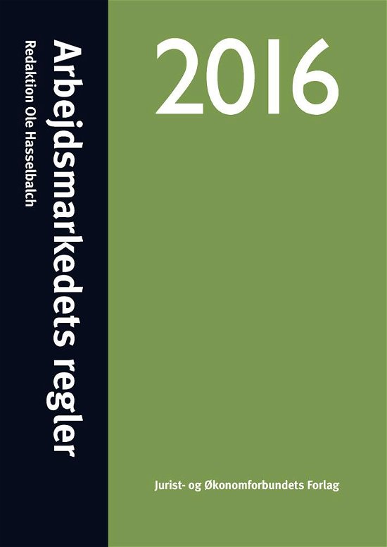 Cover for Ole Hasselbalch · Arbejdsmarkedets regler 2016 (Sewn Spine Book) [17º edição] (2016)
