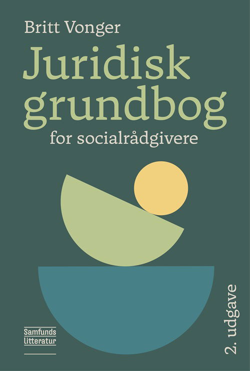 Cover for Britt Vonger · Juridisk grundbog for socialrådgivere (Sewn Spine Book) [2nd edition] (2025)