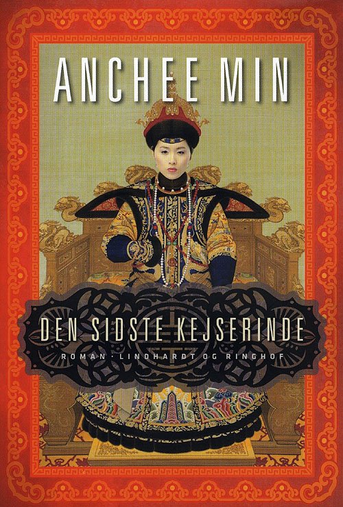 Cover for Anchee Min · Den sidste kejserinde (Hardcover Book) [1. Painos] (2009)