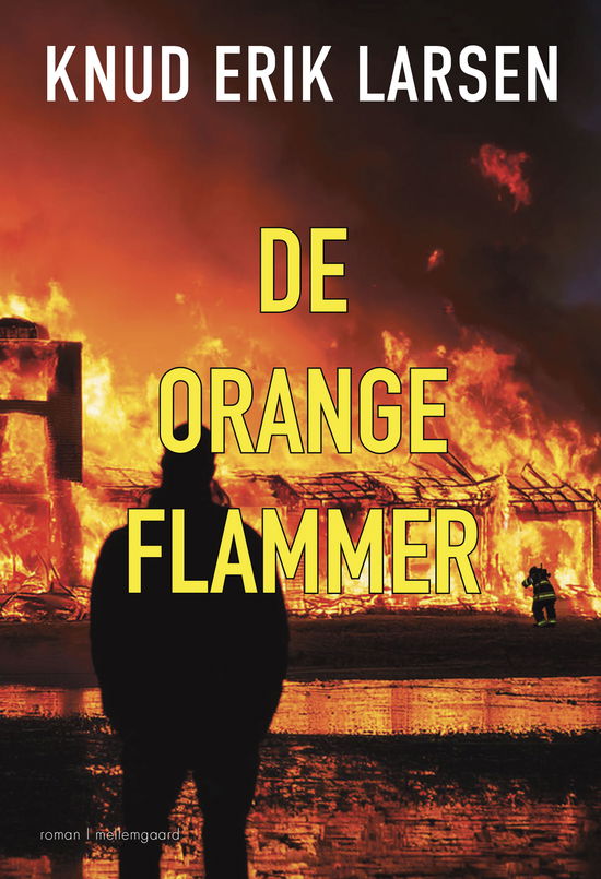 Cover for Knud Erik Larsen · De orange flammer (Sewn Spine Book) [1. wydanie] (2024)