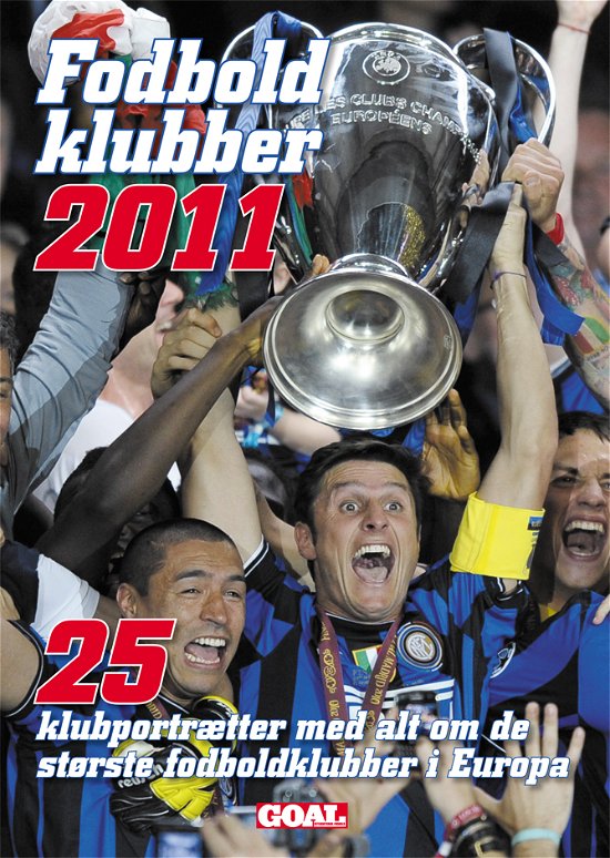 Fodboldklubber 2011 - Goal - Books - Egmont Serieforlaget - 9788776795771 - October 25, 2010