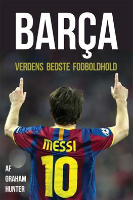 Cover for Graham Hunter · Barca - Verdens bedste fodboldhold (Sewn Spine Book) [1st edition] (2012)