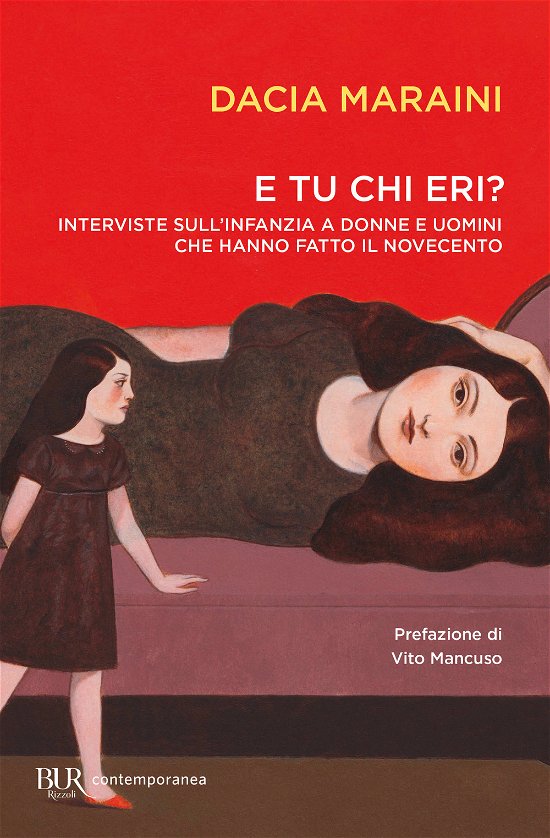 Cover for Dacia Maraini · E Tu Chi Eri? Interviste Sull'infanzia A Donne E Uomini Che Hanno Fatto Il Novecento (Bog)