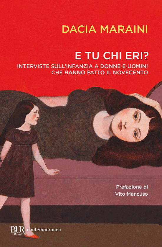 Cover for Dacia Maraini · E Tu Chi Eri? Interviste Sull'infanzia A Donne E Uomini Che Hanno Fatto Il Novecento (Bok)