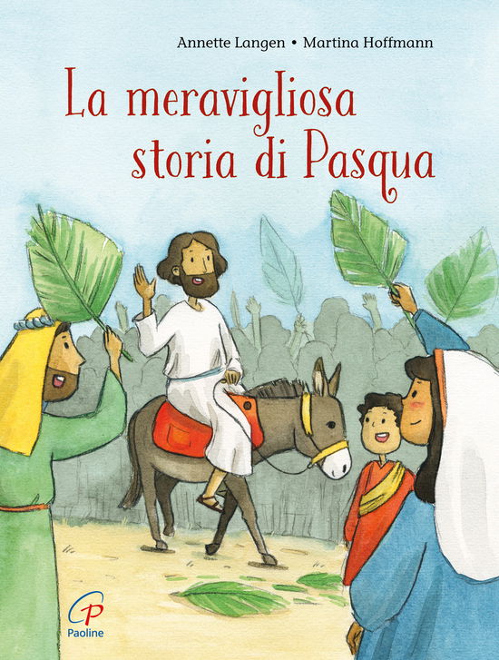 Cover for Annette Langen · La Meravigliosa Storia Di Pasqua. Ediz. A Colori (Book)