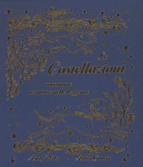 Cover for Anita Ganeri · Le Costellazioni Raccontate Nei Miti E Nelle Leggende (Book)