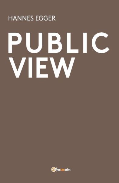 Cover for Hannes Egger · Public view (Paperback Book) (2016)
