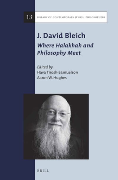 J. David Bleich : Where Halakhah and Philosophy Meet - Hava Tirosh-Samuelson - Books - BRILL - 9789004301771 - August 27, 2015