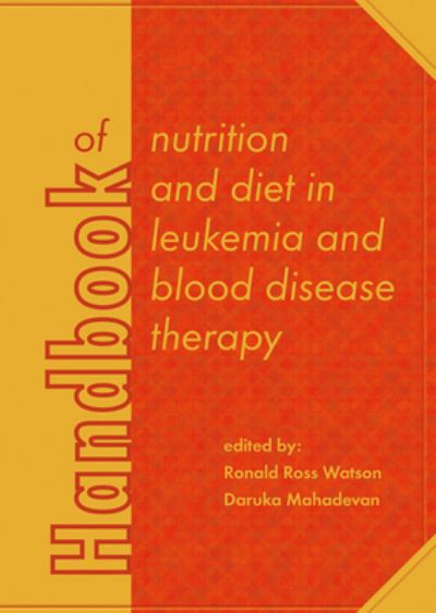 Cover for Ronald Ross Watson · Handbook of Nutrition and Diet in Leukemia and Blood Disease Therapy (Book) (2016)