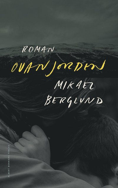 Cover for Mikael Berglund · Ovanjorden (Bound Book) (2022)