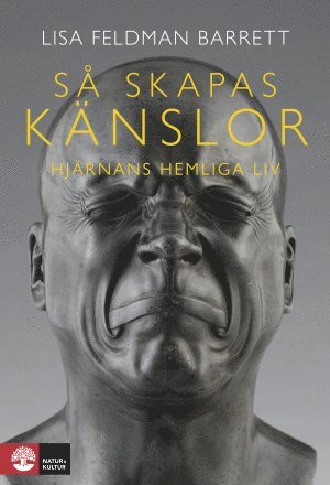 Cover for Lisa Feldman Barrett · Så skapas känslor : Hjärnans hemliga liv (Inbunden Bok) (2018)