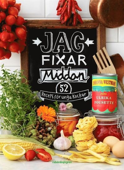 Cover for Johanna Westman · Jag fixar middan! : 52 recept för unga kockar (Bound Book) (2021)
