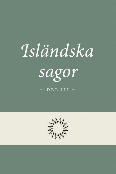 Cover for Okänd · Isländska sagor del 3 (Hardcover Book) (2026)