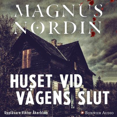 Cover for Magnus Nordin · Huset vid vägens slut (Lydbok (MP3)) (2017)