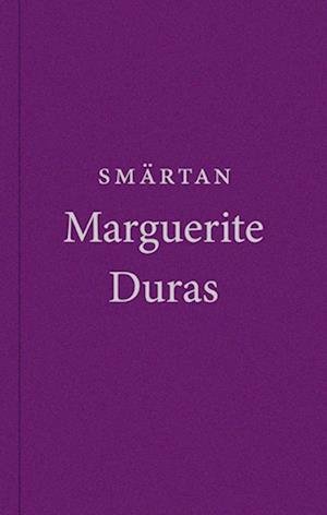 Cover for Marguerite Duras · Smärtan (Book) (2007)