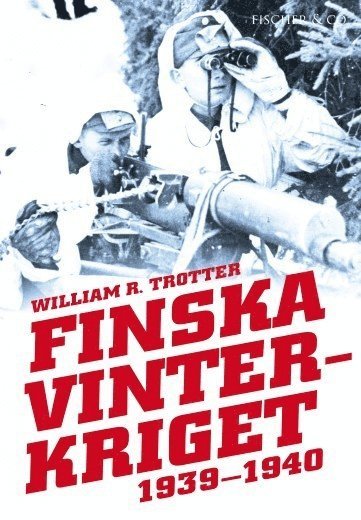 Cover for William R. Trotter · Finska vinterkriget 1939-1940 (Paperback Book) (2014)