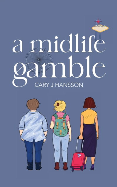 Cover for Cary J Hansson · A Midlife Gamble - The Midlife Series (Paperback Book) (2023)