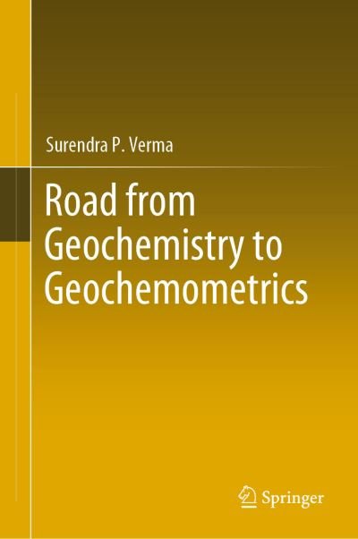 Cover for Verma · Road from Geochemistry to Geochemometrics (Bog) [1st ed. 2020 edition] (2019)