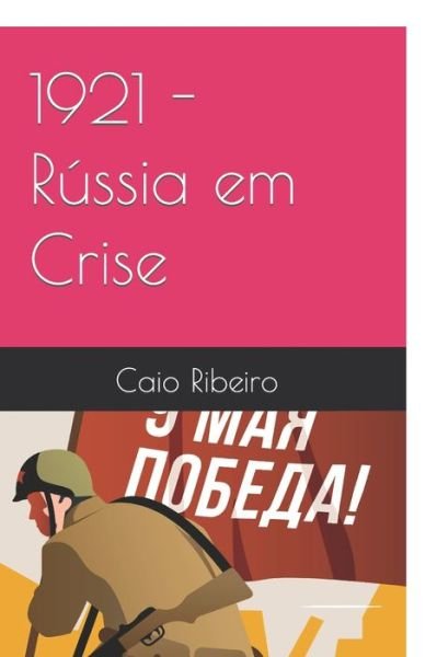 Cover for Caio Ribeiro · 1921 - Russia em Crise (Paperback Book) (2022)