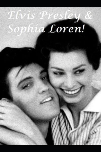 Cover for Will Black · Elvis Presley &amp; Sophia Loren: The Shocking Truth! (Paperback Bog) (2021)