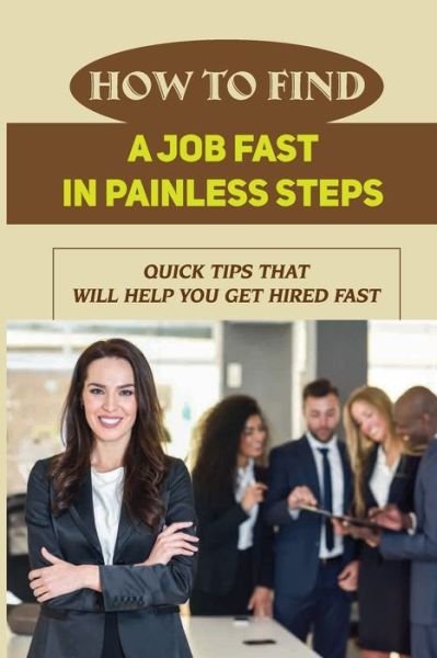 Cover for Hae Hape · How To Find A Job Fast In Painless Steps (Taschenbuch) (2021)