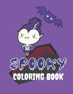Spooky Coloring Book: Halloween Activity Workbook for Kids and Toddlers ages 4-8 Trick or Treat Ghost Witches Pumpkins Bat and More! - John Williams - Livros - Independently Published - 9798550064771 - 19 de outubro de 2020