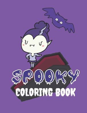 Spooky Coloring Book: Halloween Activity Workbook for Kids and Toddlers ages 4-8 Trick or Treat Ghost Witches Pumpkins Bat and More! - John Williams - Boeken - Independently Published - 9798550064771 - 19 oktober 2020