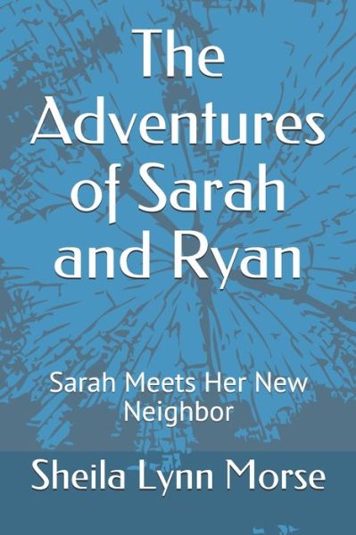 Cover for Sheila Lynn Morse · The Adventures of Sarah and Ryan (Paperback Book) (2020)