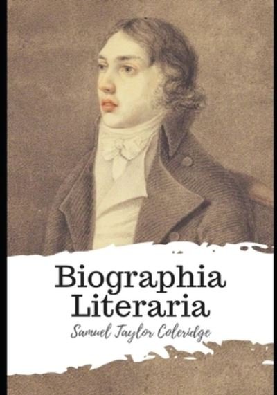 Cover for Samuel Taylor Coleridge · Biographia Literaria (Taschenbuch) (2021)